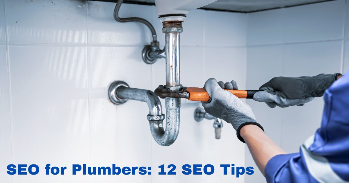 SEO tips for plumbers to rank higher and attract customers
